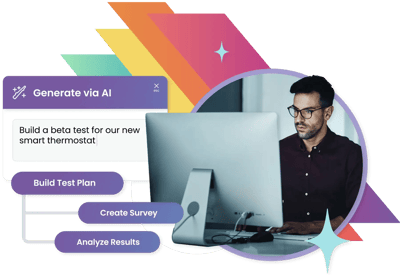 A man working at a computer with an interface labeled ‘Generate via AI.’ A prompt reads: ‘Build a beta test for our new smart thermostat.’ Below, buttons indicate tasks like ‘Build Test Plan,’ ‘Create Survey,’ and ‘Analyze Results.’ Colorful geometric shapes frame the design. A man working at a computer with an interface labeled ‘Generate via AI.’ A prompt reads: ‘Build a beta test for our new smart thermostat.’ Below, buttons indicate tasks like ‘Build Test Plan,’ ‘Create Survey,’ and ‘Analyze Results.’ Colorful geometric shapes frame the design.